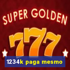 1234k paga mesmo